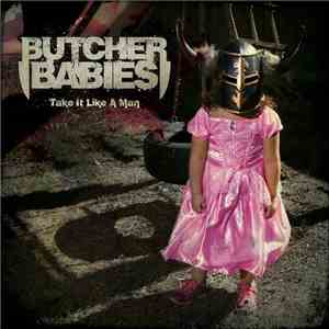 Butcher Babies - Take It Like A Man FLAC