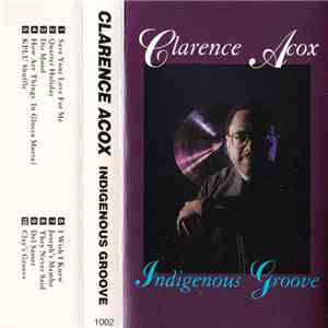 Clarence Acox - Indigenous Groove FLAC