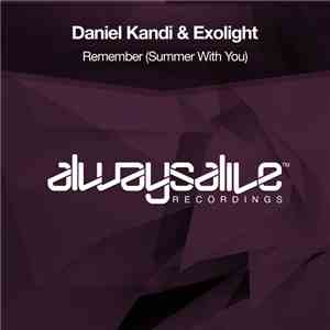 Daniel Kandi & Exolight - Remember (Summer With You) FLAC