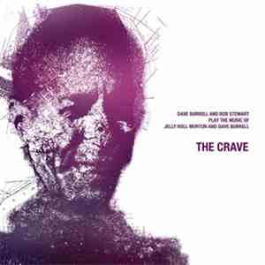 Dave Burrell And Bob Stewart - The Crave (Play The Music Of Jelly Roll Morton And Dave Burrell) FLAC