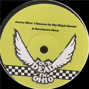 Four Dead In Ohio - Jesus Won't Dance In My High Heels FLAC