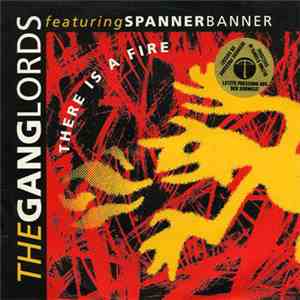 Ganglords Feat. Spanner Banner - There Is A Fire FLAC