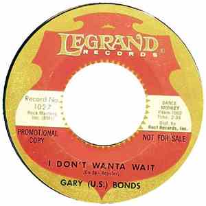 Gary (U.S.) Bonds - I Don't Wanta Wait / What A Dream FLAC
