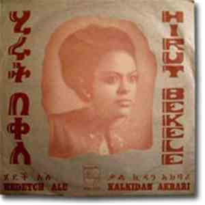Hirut Bekele - Hedetch Alu / Kalkidan Akbari FLAC
