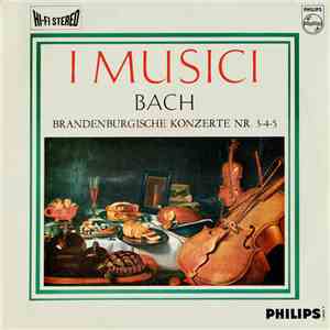 I Musici, Bach - Brandenburgische Konzerte NR. 3-4-5 FLAC