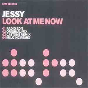Jessy - Look At Me Now FLAC