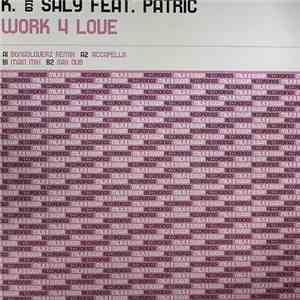 K. And Saly Feat. Patric - Work 4 Love FLAC