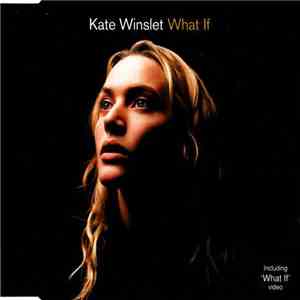Kate Winslet - What If FLAC