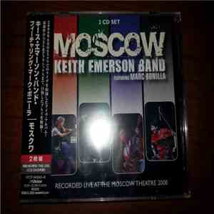 Keith Emerson Band Featuring Marc Bonilla - Moscow FLAC