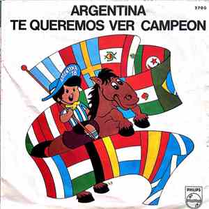Los Campeones - Argentina Te Queremos Ver Campeon / El Equipo Del Mundial FLAC