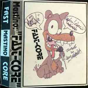 Mastino  - Fast-Core FLAC