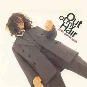 Out Of My Hair - In The Groove Again FLAC