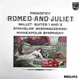 Prokofiev - Stanislaw Skrowaczewski, Minneapolis Symphony - Romeo And Juliet - Ballet Suites 1 And 2 FLAC
