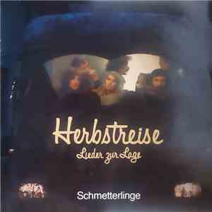 Schmetterlinge - Herbstreise - Lieder Zur Lage FLAC