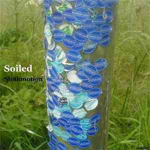Soiled - Slothmotion FLAC
