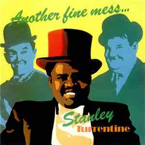 Stanley Turrentine - Another Fine Mess FLAC