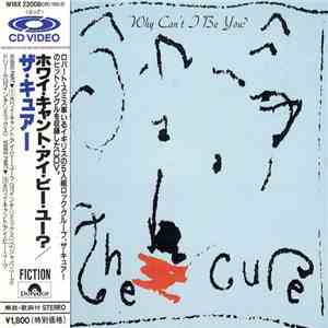The Cure - Why Can't I Be You? FLAC