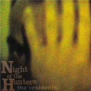 The Residents - Night Of The Hunters FLAC
