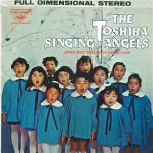 The Toshiba Singing Angels - Japan's Most Popular Children's Choir FLAC