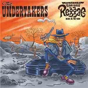 The Undertakers - Western Reggae Hits FLAC