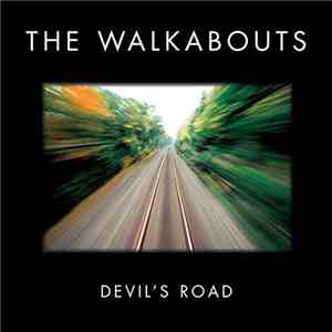 The Walkabouts - Devil's Road FLAC