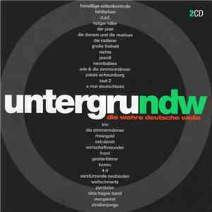 Various - UntergruNDW - Die Wahre Deutsche Welle FLAC