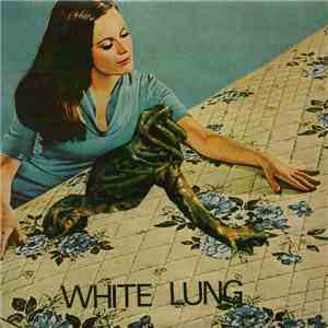 White Lung - White Lung FLAC