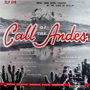 Zondorvan / Radio Staff Of Station HCJB Quito, Ecuador - Call Of The Andes: Music From Quito, Ecuador By The Staff Of HCJB FLAC