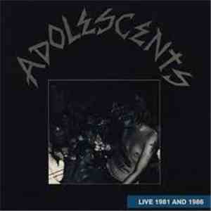 Adolescents - Live 1981 And 1986 FLAC
