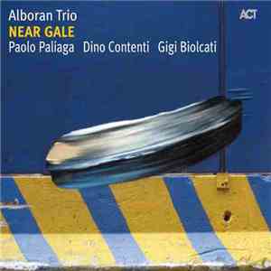 Alboran Trio - Near Gale FLAC