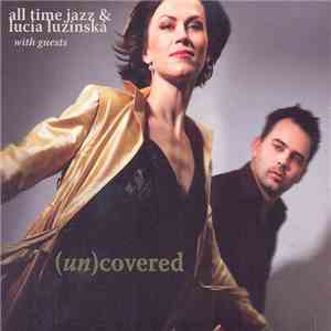 All Time Jazz & Lucia Lužinská - (un)covered FLAC