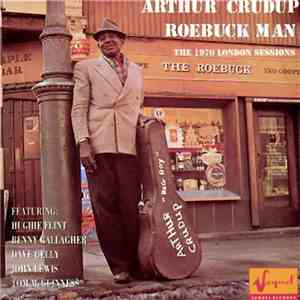 Arthur Crudup - Roebuck Man - The 1970 London Sessions FLAC