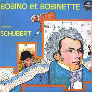 Bobino Et Bobinette - Racontent Schubert FLAC