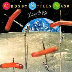 Crosby Stills Nash - Live It Up FLAC