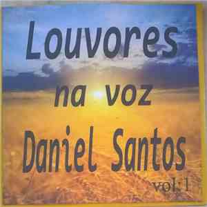 Daniel Santos  - Louvores Na Voz (Vol: 1) FLAC