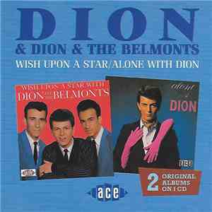 Dion  And Dion & The Belmonts - Wish Upon A Star / Alone With Dion FLAC