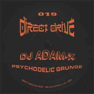 DJ Adam-X - Psychodelic Grunge FLAC