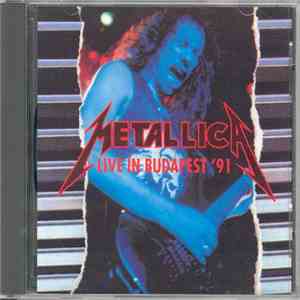 Metallica - Live In Budapest '91 FLAC