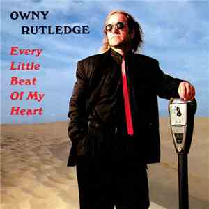 Owny Rutledge - Every Little Beat Of My Heart FLAC