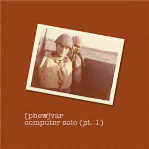[phew]var - Computer Solo (pt. 1) FLAC