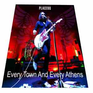 Placebo - Every Town And Every Athens FLAC