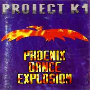 Proiect K1 - Phoenix Dance Explosion FLAC