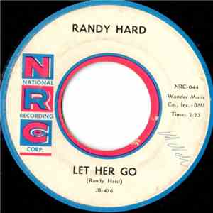 Randy Hard - Let Her Go / Make Me A Dreamer FLAC