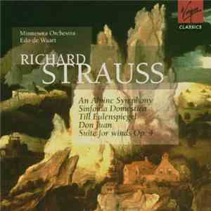 Richard Strauss - Minnesota Orchestra, Edo de Waart - An Alpine Symphony - Sinfonia Domestica - Till Eulenspiegel FLAC