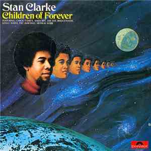 Stan Clarke - Children Of Forever FLAC