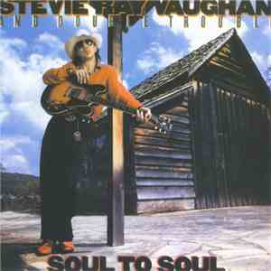 Stevie Ray Vaughan And Double Trouble - Soul To Soul FLAC