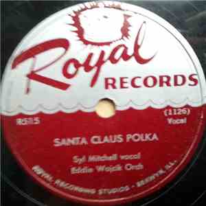 Syl Mitchell, Eddie Wojcik Orch. / Eddie Wojcik And His Jolly Five Orch. - Santa Claus Polka / Happy New Year FLAC