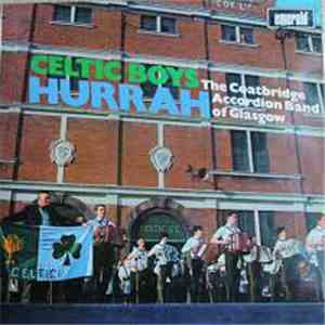 The Coatbridge Accordion Band Of Glasgow - Celtic Boys Hurrah FLAC