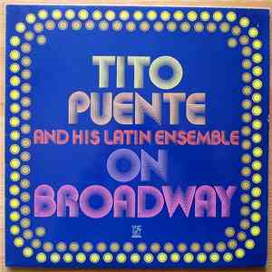Tito Puente And His Latin Ensemble - On Broadway FLAC