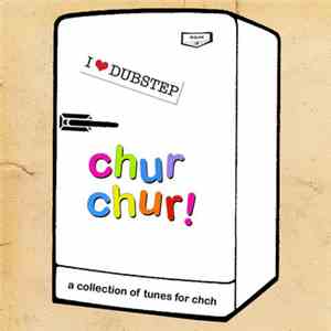 Various - Chur Chur: A Collection Of Tunes For Christchurch FLAC